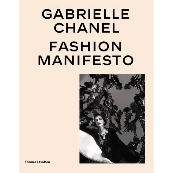 Gabrielle Chanel: Fashion Manifesto