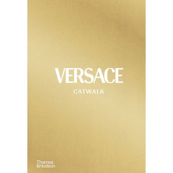 Versace Catwalk: The Complete Collections