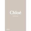 Chloé Catwalk: The Complete Collections