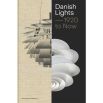 Danish Lights: 1920 to Now